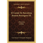 El Conde De Barcelona Ramon Berenguer III: Discurso (1900) - Paperback