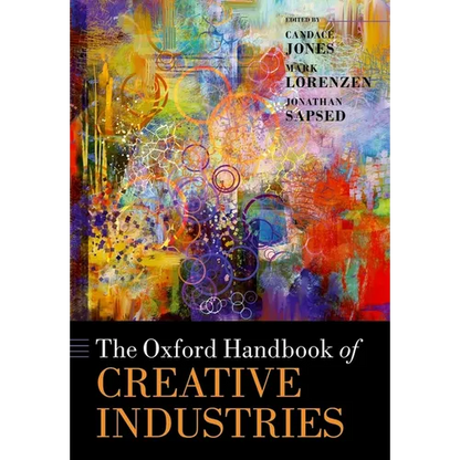 The Oxford Handbook of Creative Industries - Paperback