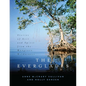 The Everglades: Stories of Grit and Spirit from the Mangrove Wilderness - Hardcover