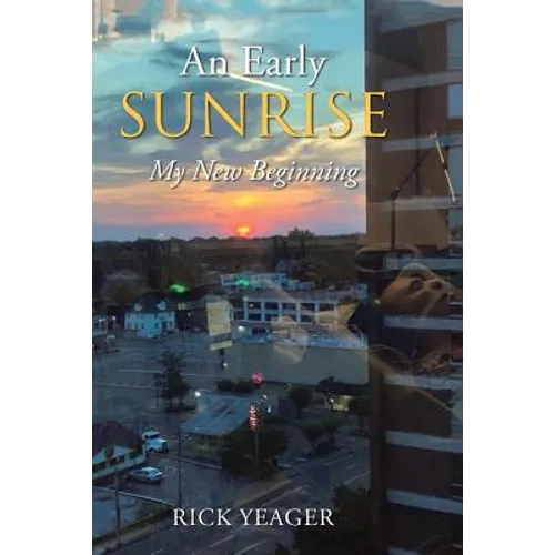 An Early Sunrise: My New Beginning - Paperback