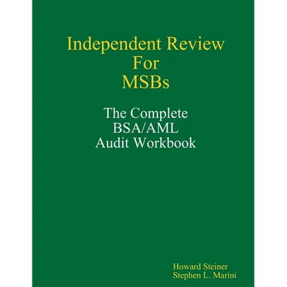 Independent Review for MSBs - The Complete BSA/AML Audit Workbook - Paperback