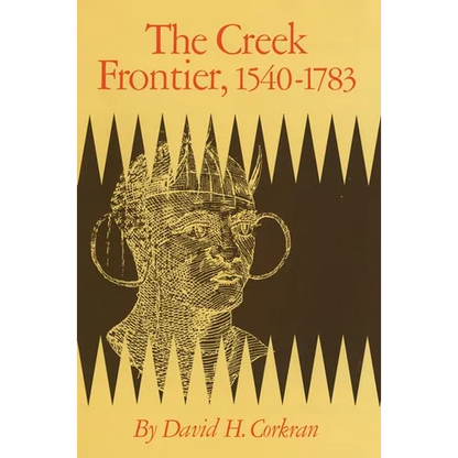 The Creek Frontier, 1540-1783: Volume 86 - Paperback