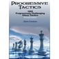 Progressive Tactics: 1002 Progressively Challenging Chess Tactics - Paperback