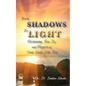From Shadows to Light Reclaiming True Joy and Purpose in Your Walk with God - Paperback
