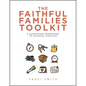 The Faithful Families Toolkit - Paperback