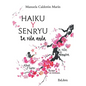 Haiku y Senryu. La vida anda - Paperback