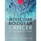 Molecular Biology of Cancer: Mechanisms, Targets, and Therapeutics - Paperback