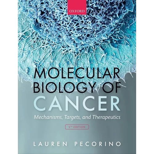 Molecular Biology of Cancer: Mechanisms, Targets, and Therapeutics - Paperback