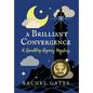 A Brilliant Convergence: A Sparkling Regency Mystery - Hardcover