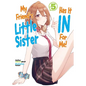 My Friend's Little Sister Has It in for Me! Volume 5 (Light Novel): Volume 5 - Paperback