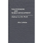 Volunteerism and World Development: Pathway to a New World - Hardcover