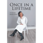 Once in a Lifetime: An Awesome Journey of Faith - Paperback