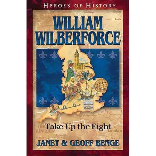 William Wilberforce: Take Up the Fight - Paperback