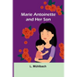 Marie Antoinette and Her Son - Paperback