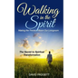 Walking in the Spirit: Making the Throne Room Our Livingroom, the Secret to Spiritual Transformation - Paperback