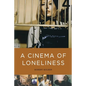 A Cinema of Loneliness - Paperback