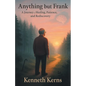 Anything but Frank: A Journey of Healing, Patience, and Rediscovery - Paperback