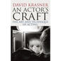 An Actor's Craft: The Art and Technique of Acting - Paperback