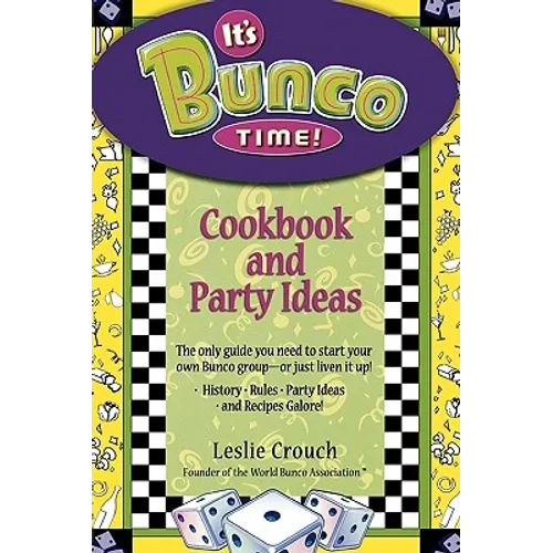 It's Bunco Time!: Cookbook and Party Ideas - Paperback