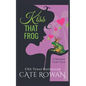 Kiss That Frog: A Romantic Modern Fairy Tale (Fantasy Romance Novelette) - Paperback