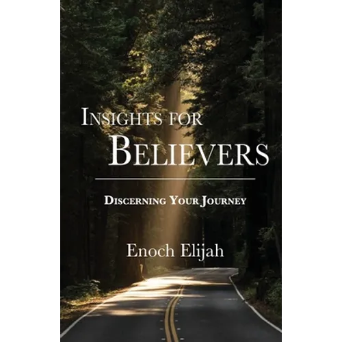 Insights for Believers: Discovering your Journey - Paperback
