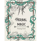 Herbal Magic Activity Book: An instruction, coloring book, herbarium & ritual journal - Paperback