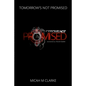 Tomorrows Not Promised - Paperback