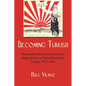 Becoming Turkish: Nationalist Reforms and Cultural Negotiations in Early Republican Turkey 1923-1945 - Hardcover