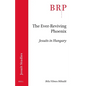 The Ever-Reviving Phoenix: Jesuits in Hungary - Paperback
