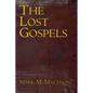 The Lost Gospels - Paperback