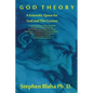 God Theory: A Scientific Quest for God and the Cosmos: A Prequel to the Unified Superstandard Model, a Composite, Functionally Tri - Hardcover