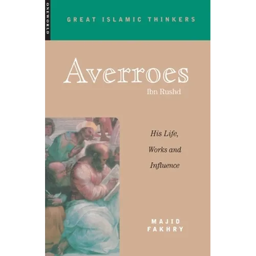 Averroes: His Life, Works and Influence - Paperback