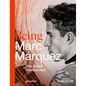Being Marc Márquez: This Is How I Win My Race - Hardcover