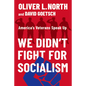 We Didn't Fight for Socialism: America's Veterans Speak Up - Hardcover