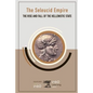 The Seleucid Empire: The Rise and Fall of the Hellenistic State - Paperback
