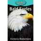 Bald Eagles - Hardcover