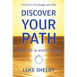 Discover Your Path: Your Life Is Worth Living - Paperback