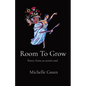 Room To Grow: Poetry from an artist's soul - Paperback