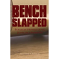 Benchslapped: Publicly Humiliating Judicial Opinions - Paperback