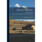 Angel Island: the Ellis Island of the West - Paperback