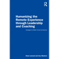 Humanizing the Remote Experience Through Leadership and Coaching: Strategies for Better Virtual Connections - Paperback