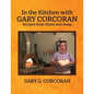 In the Kitchen with Gary Corcoran: Recipes from Home and Away - Paperback
