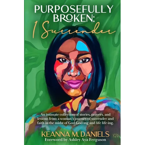 Purposefully Broken: I Surrender - Paperback