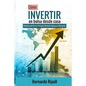 Cómo invertir en bolsa desde casa: Método práctico y real para obtener ingresos millonarios - Paperback