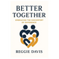 Better Together: Embracing the Discomfort of Difference - Paperback