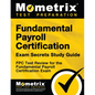 Fundamental Payroll Certification Exam Secrets Study Guide: Fpc Test Review for the Fundamental Payroll Certification Exam - Paperback