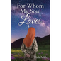 For Whom My Soul Loves - Paperback