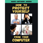 How to Protect Yourself from Your Computer - Paperback