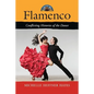 Flamenco: Conflicting Histories of the Dance - Paperback