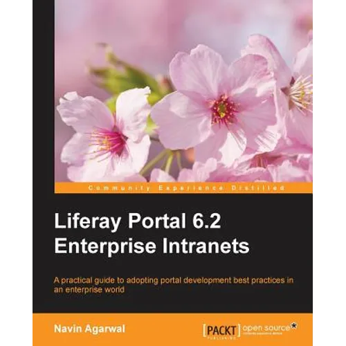 Liferay 6.2 Intranet Portal Development Guide - Paperback